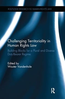 Challenging Territoriality in Human Rights Law - 