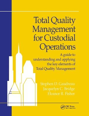 Total Quality Management for Custodial Operations -  Gaudreau