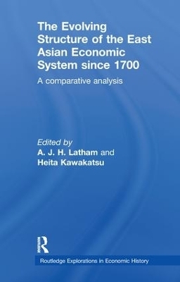 The Evolving Structure of the East Asian Economic System since 1700 - 