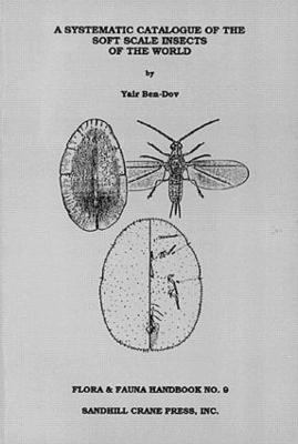 Systematic Catalogue of the Soft Scale Insects of the World - Yair Ben-Dov