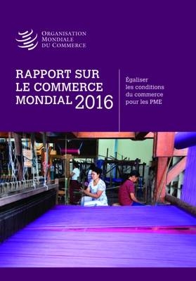 Rapport Sur Le Commerce Mondial 2016 -  World Tourism Organization