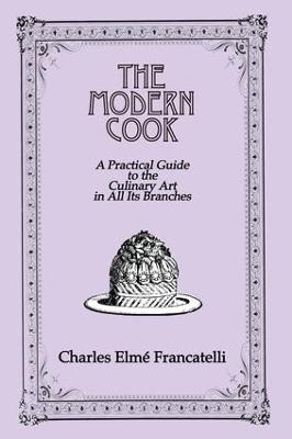 The Modern Cook - Charles Elme Francatelli