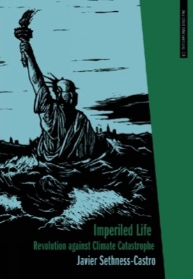 Imperiled Life - Javier Sethness-Castro