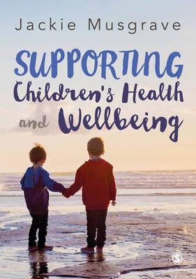 Supporting Children′s Health and Wellbeing - Jackie Musgrave