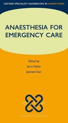 Anaesthesia for Emergency Care - 