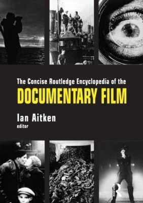 The Concise Routledge Encyclopedia of the Documentary Film - 