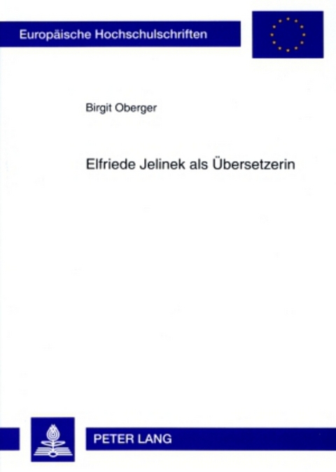 Elfriede Jelinek als Übersetzerin - Birgit Oberger