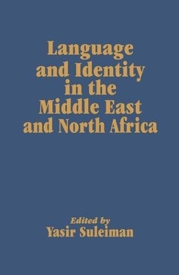 Language and Identity in the Middle East and North Africa - Yasir Suleiman