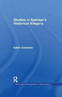 Studies in Spenser's Historical Allegory - Edwin Greenlaw