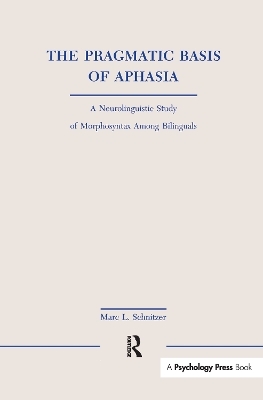 The Pragmatic Basis of Aphasia - 