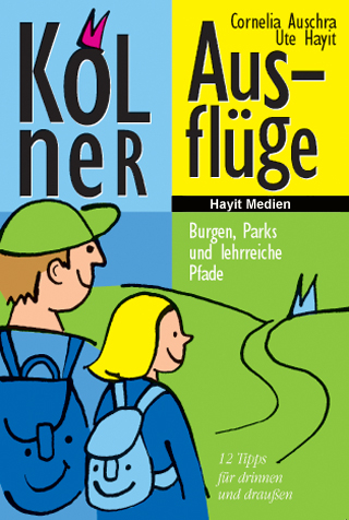 Kölner Ausflüge - Ute Hayit, Cornelia Auschra