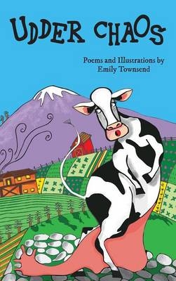 Udder Chaos - Emily Townsend