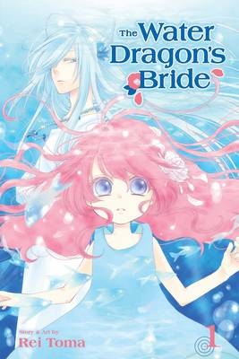 The Water Dragon's Bride, Vol. 1 - Rei Toma