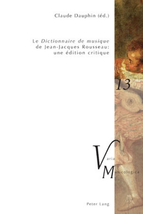 «Le Dictionnaire de musique» de Jean-Jacques Rousseau : une édition critique - 