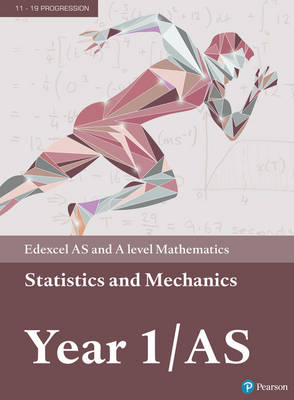 Edexcel AS and A level Mathematics Statistics & Mechanics Year 1/AS Textbook + e-book - Greg Attwood, Ian Bettison, Alan Clegg, Jane Dyer, Susan Hooker