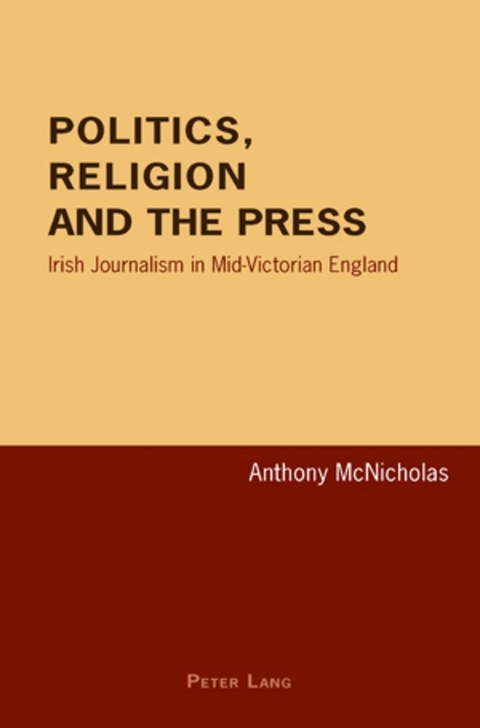 Politics, Religion and the Press - Anthony McNicholas