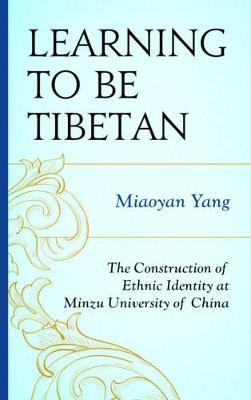 Learning to Be Tibetan - Miaoyan Yang