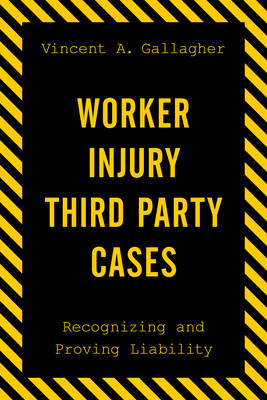 Worker Injury Third Party Cases - Vincent A. Gallagher