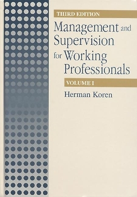 Management Supervision for Working Profiles, Third Edition, Two Volume Set - Herman Koren