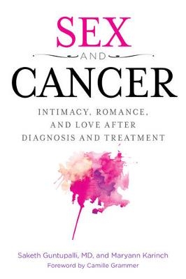 Sex and Cancer - Saketh R. Guntapalli, Maryann Karinch