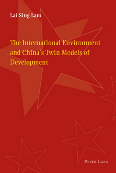 The International Environment and China’s Twin Models of Development