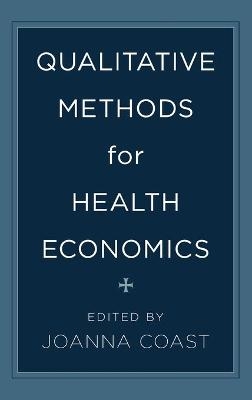 Qualitative Methods for Health Economics - 