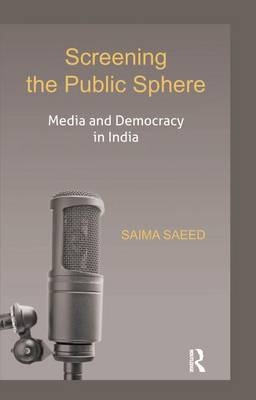 Screening the Public Sphere - Saima Saeed