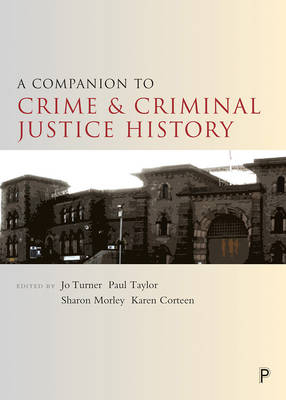 A Companion to the History of Crime and Criminal Justice - 