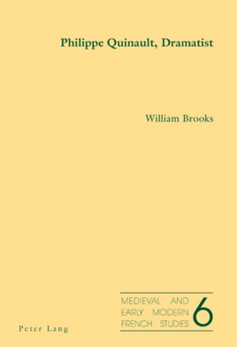 Philippe Quinault, Dramatist - William Brooks