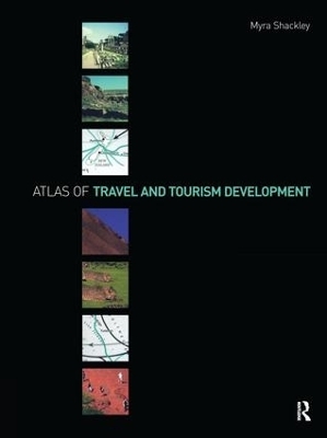 Atlas of Travel and Tourism Development - Myra Shackley