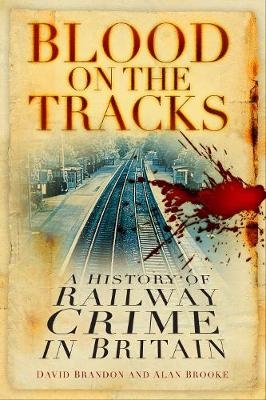 Blood on the Tracks - David Brandon, Alan Brooke