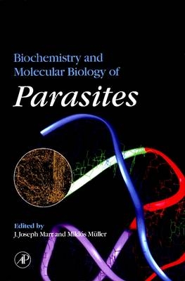 Biochemistry and Molecular Biology of Parasites - 