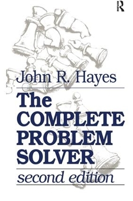 The Complete Problem Solver - John R. Hayes