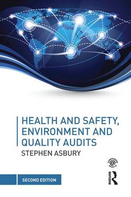 Health and Safety, Environment and Quality Audits - Stephen Asbury