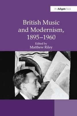 British Music and Modernism, 1895–1960 - 