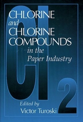 Chlorine and Chlorine Compounds in the Paper Industry - Victor Turoski