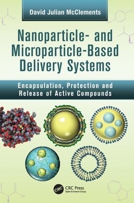 Nanoparticle- and Microparticle-based Delivery Systems - David Julian McClements