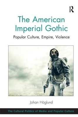 The American Imperial Gothic - Johan Hoglund