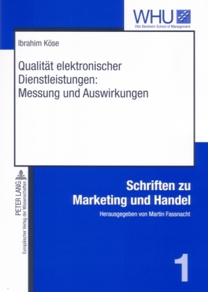 Qualität elektronischer Dienstleistungen: Messung und Auswirkungen - Ibrahim Köse