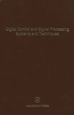 Digital Control and Signal Processing Systems and Techniques