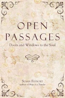 Open Passages - Susan Frybort