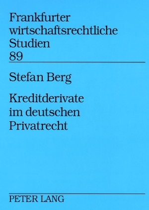 Kreditderivate im deutschen Privatrecht - Stefan Berg