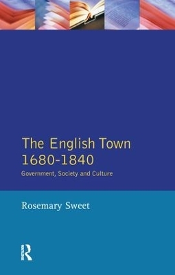 The English Town, 1680-1840 - Rosemary Sweet
