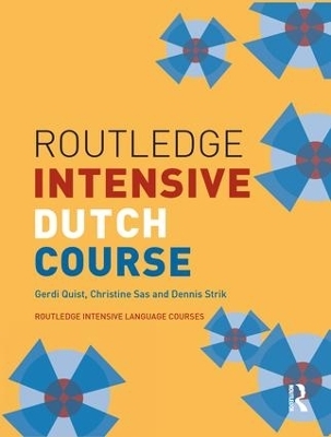 Routledge Intensive Dutch Course - Gerdi Quist, Christine Sas, Dennis Strik