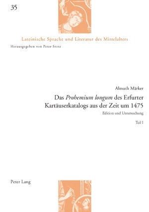 Das «Prohemium longum» des Erfurter Kartäuserkatalogs aus der Zeit um 1475 - Almuth Märker