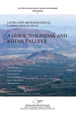 A Guide to Kandak and Kotah Valleys - Massimo Vidale