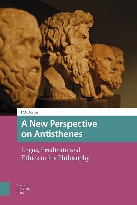 A New Perspective on Antisthenes - Piet Meijer