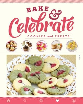 Bake & Celebrate: Cookies and Treats