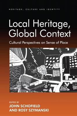 Local Heritage, Global Context - Rosy Szymanski