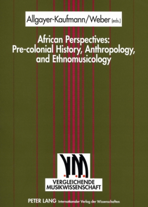 African Perspectives: Pre-colonial History, Anthropology, and Ethnomusicology - 